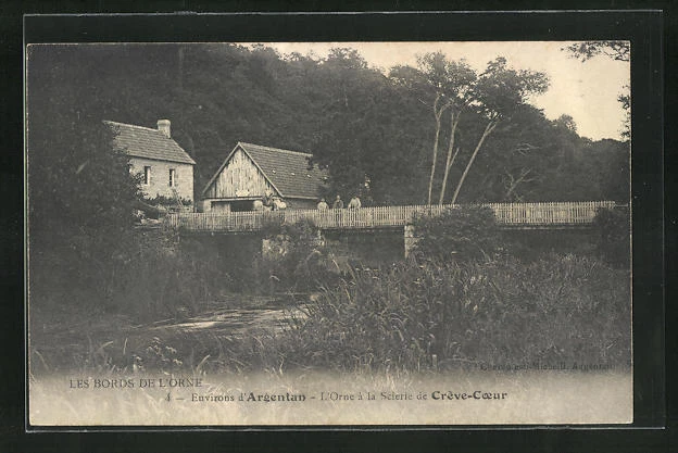 CPA Argentan, L'Orne à la Scierie de Crève Coeur 1909