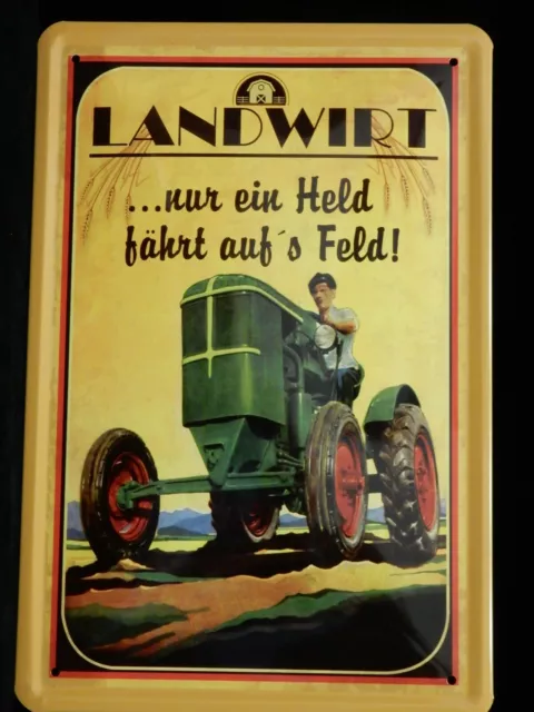 Schild Landwirt ... nur ein Held fährt aufs Feld Traktor     20 x 30