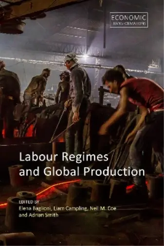 Neil M. Coe Labour Regimes and Global Production (Relié)