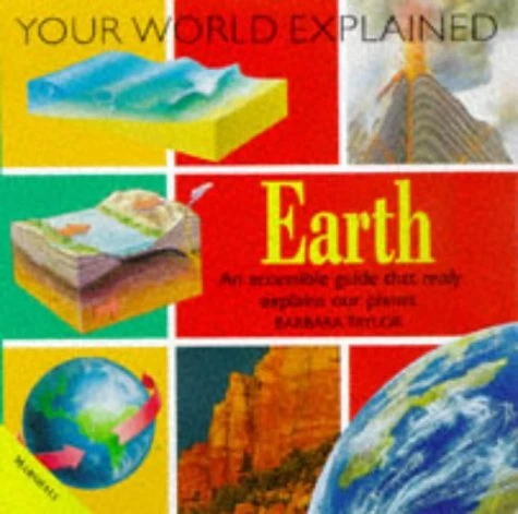 Earth Explained EARTH EXPLAINED (YOUR World Explained S.), Taylor, Barbara, Good ...