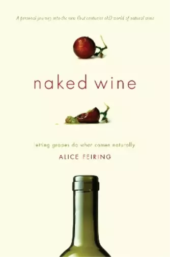 Alice Feiring Naked Wine (Hardback)