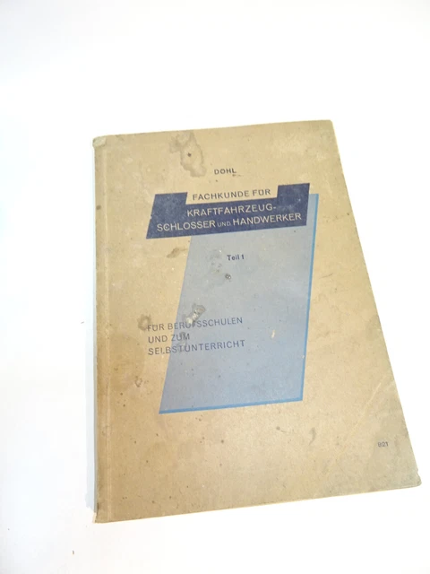 Döhl "Fachkunde für Kraftfahrzeugschlosser und -handwerker" 1. Teil von 1948
