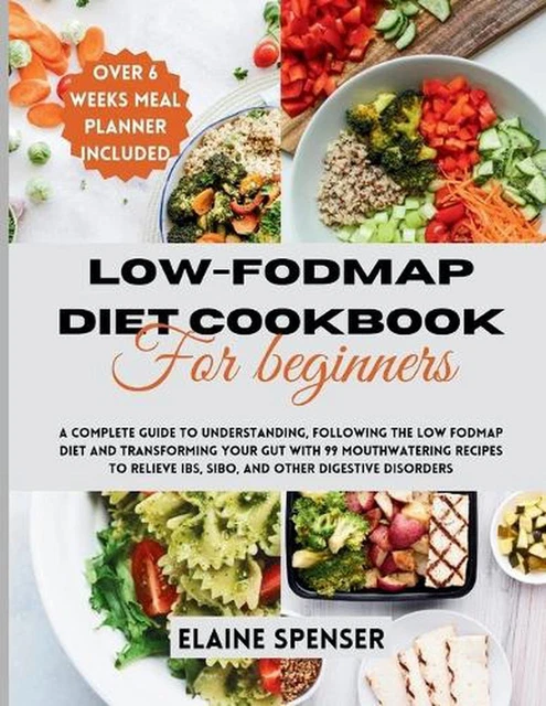 LOW-FODMAP DIET COOKBOOK for Beginners: A Complete Guide to ...
