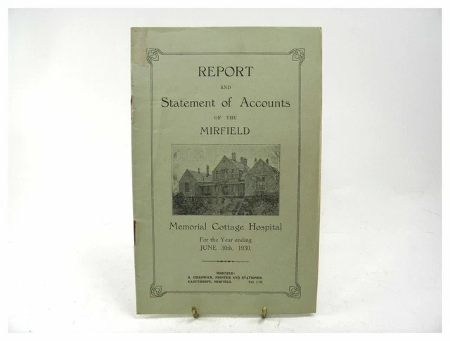 Report and Statement of Accounts of The Mirfield Memorial Cottage Hospital 1930