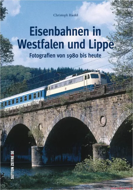 Fachbuch Eisenbahnen in Westfalen und Lippe, 1980 bis heute, viele Fotos, OWL