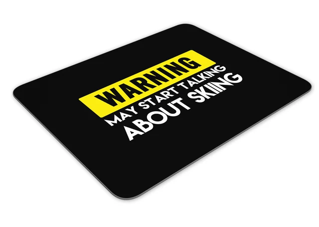 Warning May Start Talking About Skiing Funny Mousemat