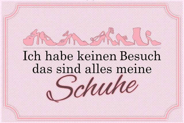 Ich Mag Keinen Besuch In Meiner Wohnung BLECHSCHILD 20X30 ICH habe keinen Besuch das sind alles meine Schuhe