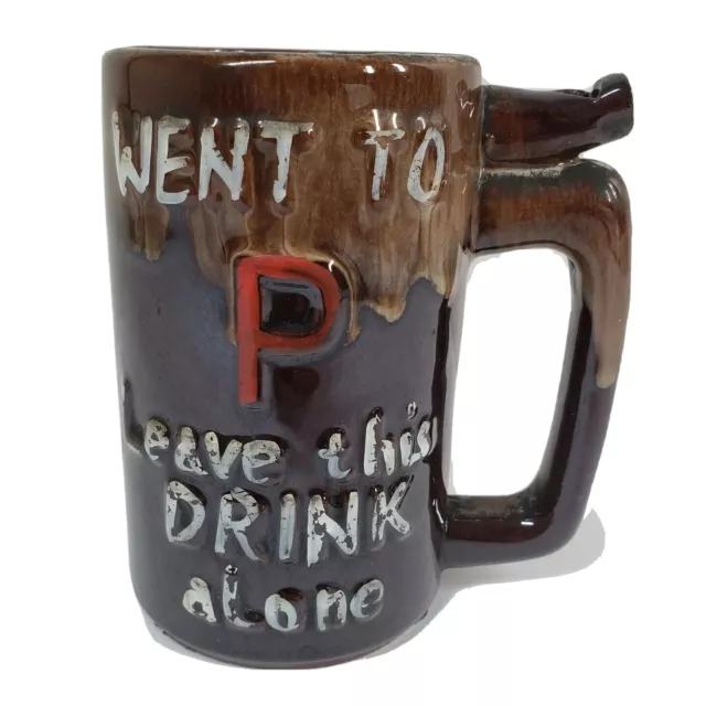 Vintage Brown Drip Glaze Ceramic Novelty Beer Mug - Went To P Wet Your Whistle