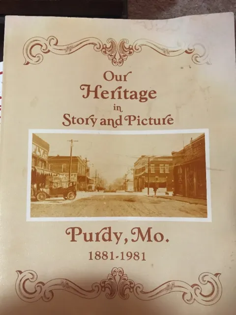 Purdy Missouri 1881-1981 Our Heritage In Story And Picture Genealogy Book