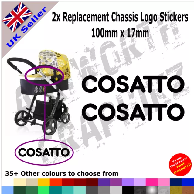 2x Cosatto Replacement Chassis Logo Stickers Pushchair Pram Stroller 35+ Colours