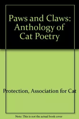 Paws and Claws: Anthology of Cat Poetry,Association for Cat Protection