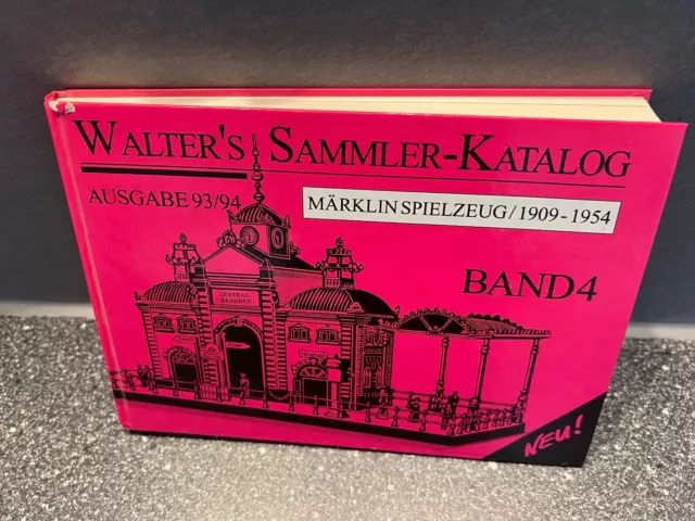 Walter's Sammler Katalog 93/94 Band 4 Märklin Spielzeug 1909-1954