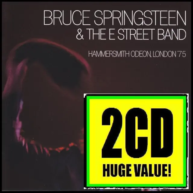 Bruce Springsteen & The E Street Band (2 Cd) Live At Hammersmith Odeon 75 *New* 2