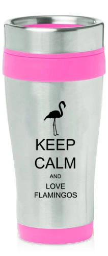 Stainless Steel Insulated 16oz Travel Mug Coffee Cup Keep Calm Love Flamingos