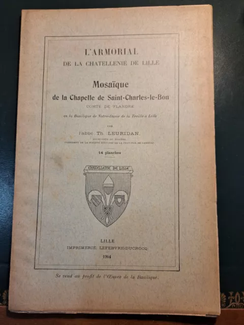 L'armorial de la Chatellenie de LILLE par LEURIDAN 1904