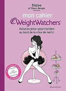 Mon Cahier Weight Watchers, Astuces pour gourmandes au bor... | Livre | état bon