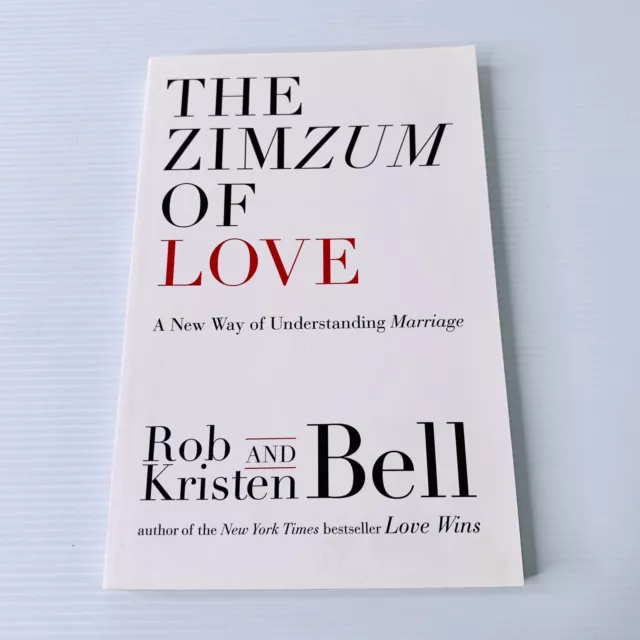 The Zimzum of Love by Rob & Kristen Bell 2014 Paperback Marriage