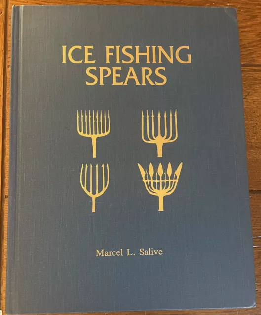 ICE FISHING SPEARS by Marcel L. SALIVE - 1st print