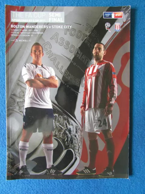 Bolton Wanderers v Stoke City FA Cup Semi Final Programme 17/4/11