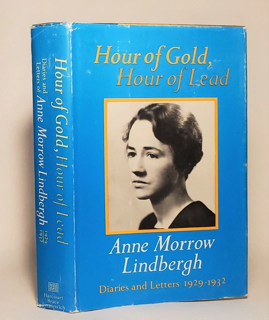 HOUR OF GOLD HOUR OF LEAD  Anne Morrow Lindbergh 1973 First Edition 2nd Print
