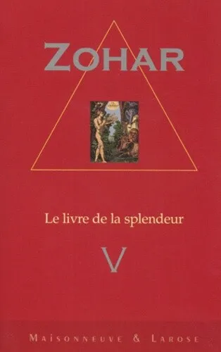 Sepher Ha-Zohar (Le livre de la splendeur) tome V