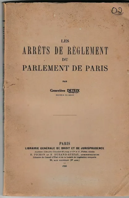 Deteix - Les Arrets De Reglement Du Parlement De Paris - Livre Ancien 1930