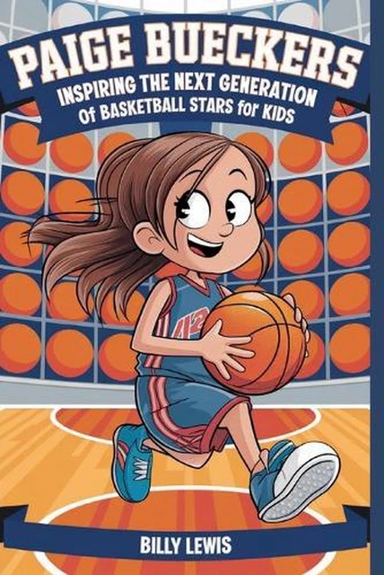 PAIGE BUECKERS: INSPIRING the Next Generation of Basketball Stars for ...
