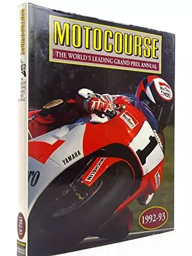 Motocourse 1992-93: The World's Leading Grand Prix and Superbik... Hardback Book