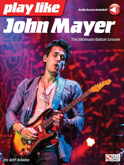 Play like John Mayer for Guitar Learn Lessons Songs Riffs Tab Book Online Audio