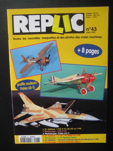 REPLIC n° 43 - PZL P-11C - POTEZ 63-11 - MORANE SAULNIER TYPE 11 - F-16 C FALCON