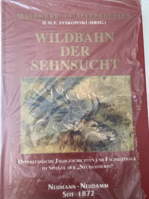 Wildbahn der Sehnsucht. Ostpreussische Jagdgeschichten und Fachbeiträge im Spieg