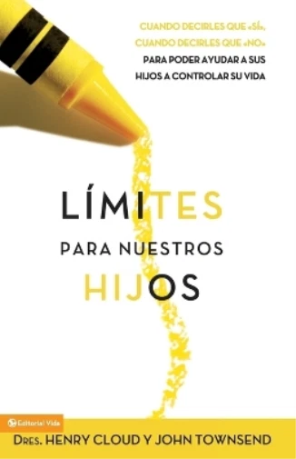 John Townsend Henry Cloud Límites Para Nuestros Hijos (Poche)