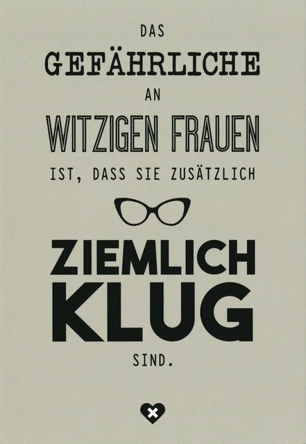 Euroformat-Postkarte Sprüche & Humor "Das gefährliche an witzigen Frauen ..."