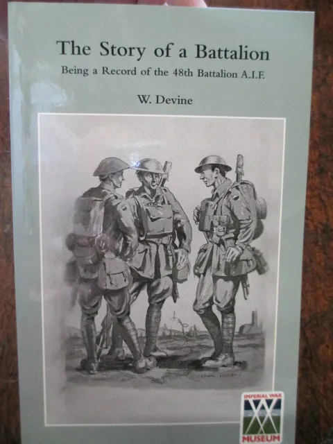 48th STORY OF A BATTALION Being Record of the 48th Battalion AIF military book