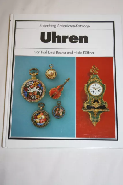 Battenberg Antiquitäten-Kataloge  Uhren von Karl-Ernst Becker und Hatto Küffner