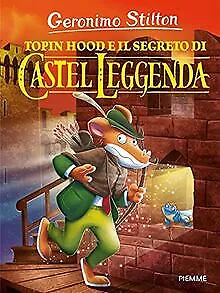 Topin Hood e il segreto di Castel Leggenda von Stilton, ... | Buch | Zustand gut