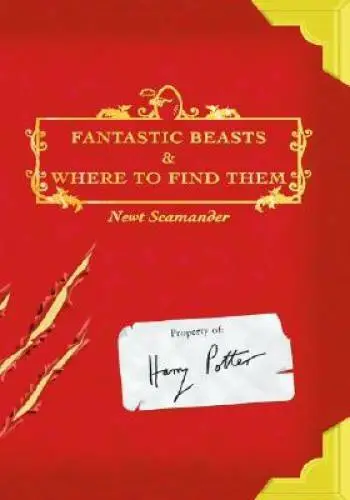 Fantastic Beasts and Where to Find Them - Hardcover By Scamander, Newt - GOOD