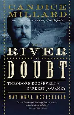 The River of Doubt: Theodore Roosevelt's Dark- 9780767913737, paperback, Millard