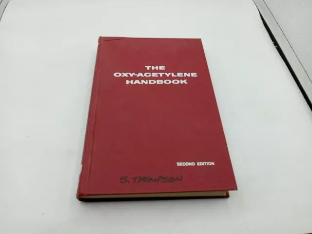 The Oxy-Acetylene Handbook 2nd Ed 1969 19th Print Union Carbide