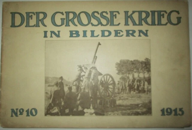 GIVEN / DER Grosse Krieg in Bildern No 10 1915 £14.25 - PicClick UK