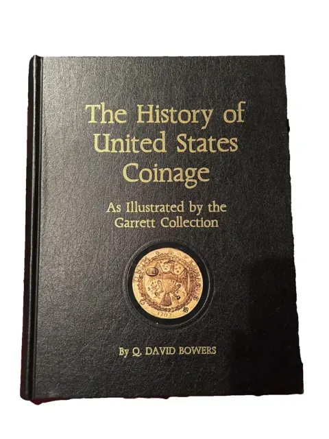 The History of United States Coinage - Q. DAVID BOWERS