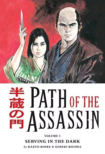 Path Of the Assassin Volume 1: Serving In The Dark by Koike, Kazuo Paperback The