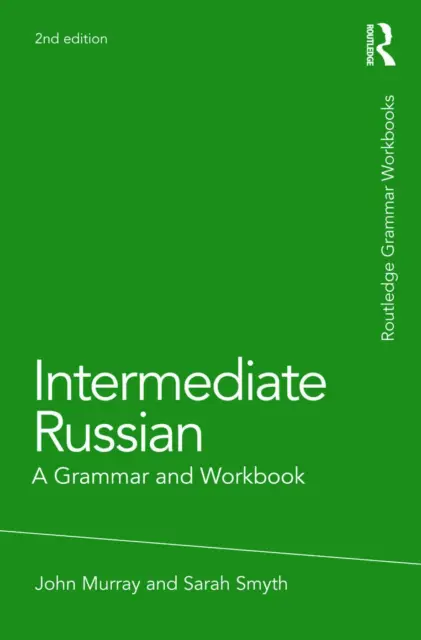Intermédiaire Russe: A Grammar And Workbook (Routledge Grammaire Workbooks) Par