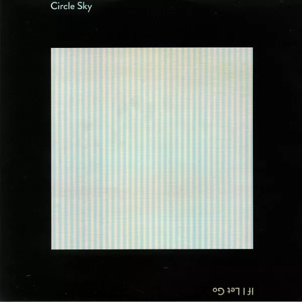 Circle Sky ‎– If I Let Go [12'' VINYL EP] BRAND NEW, SEALED