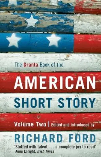 Richard Ford The Granta Book Of The American Short Story: Volume Two (Poche)