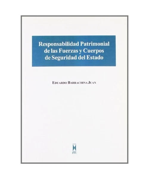 RESPONSABILIDAD PATRIMONIAL DE las fuerzas y cuerpos de seguridad del ...