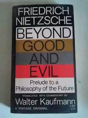 Beyond Good and Evil: Prelude - Paperback, by Friedrich Nietzsche - Acceptable n