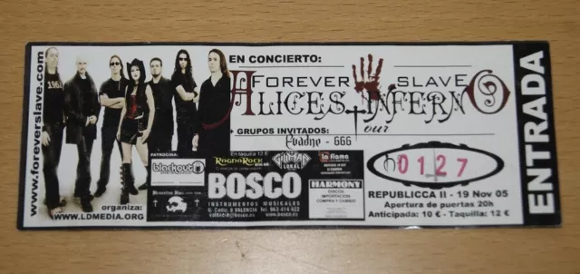 Forever Slave Alices Inferno Original Concert Ticket Unused 2005+Clipping