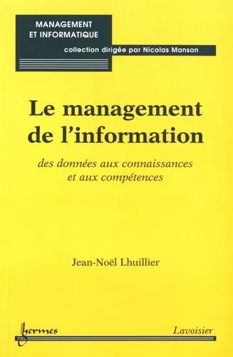 Le management de l'information : des données aux connaissances et aux compétence