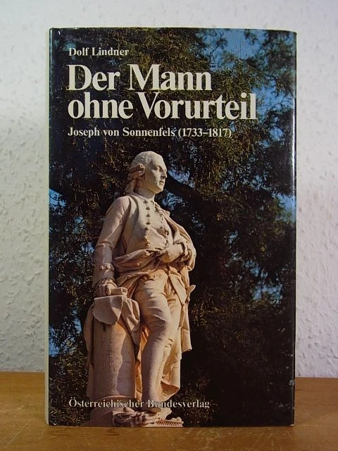 DER MANN OHNE Vorurteil. Joseph von Sonnenfels 1733 1817 Lindner